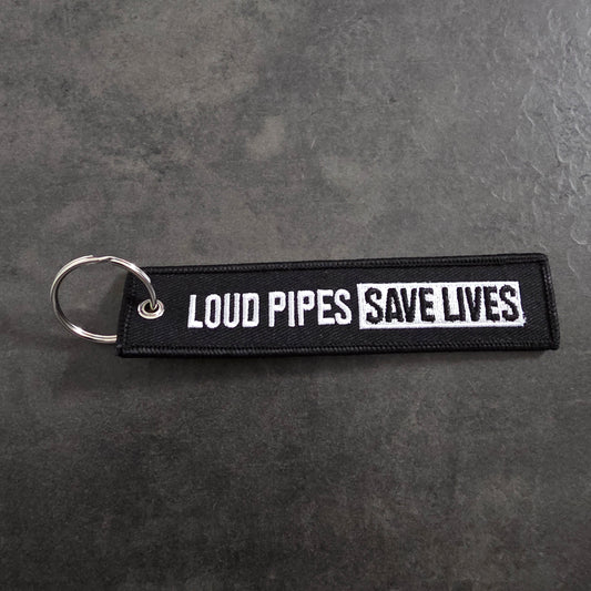 LOUD PIPES SAVE LIVES KEYCHAIN