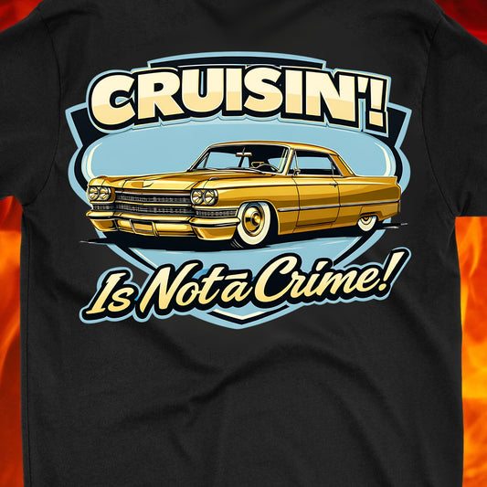 Cruisin' is not a crime So Rad Caddy