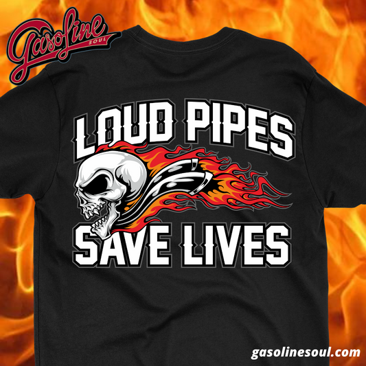 LOUD PIPES SAVE LIVES