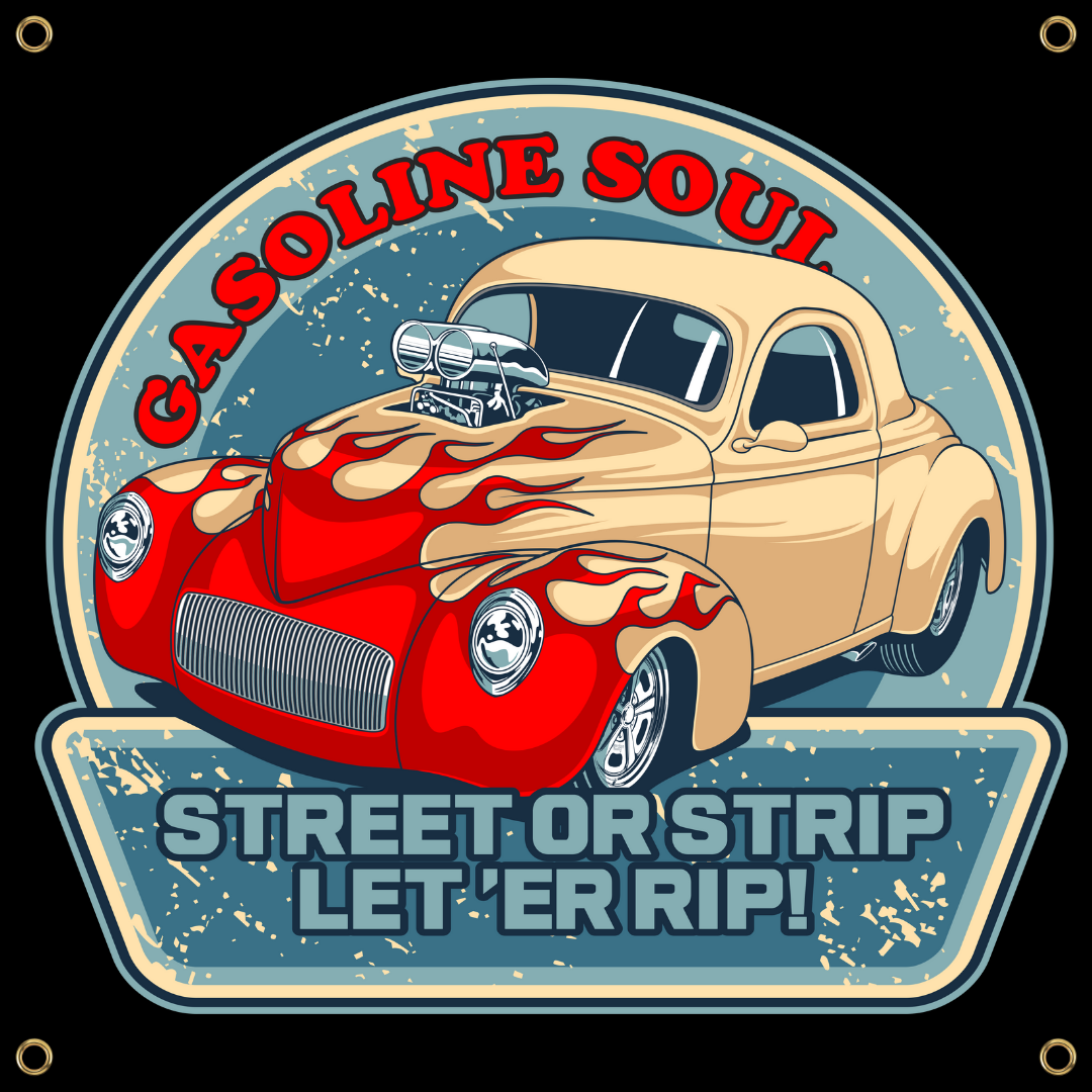 GASOLINE SOUL STREET OR STRIP BANNER